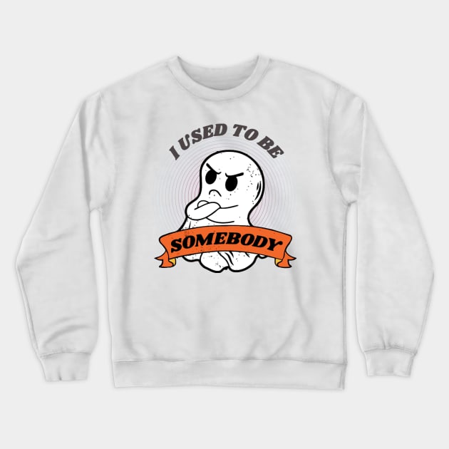 I Used to Be Somebody Funny Ghost Halloween Retro Sunset Crewneck Sweatshirt by LEMOUS TEES